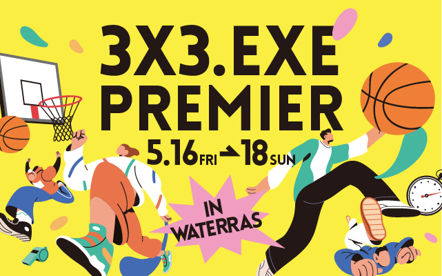 3人制バスケットボールのグローバルリーグ 『3×3.EXE PREMIER 2025 開幕戦』をワテラスで開催
